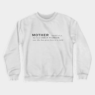 Mother Quote Crewneck Sweatshirt